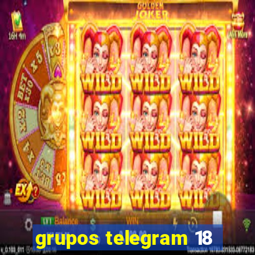 grupos telegram 18